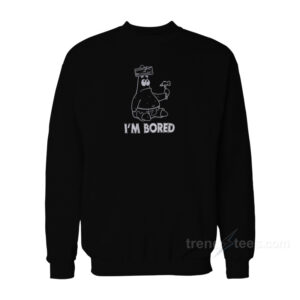 Patrick I'm Bored Sweatshirt