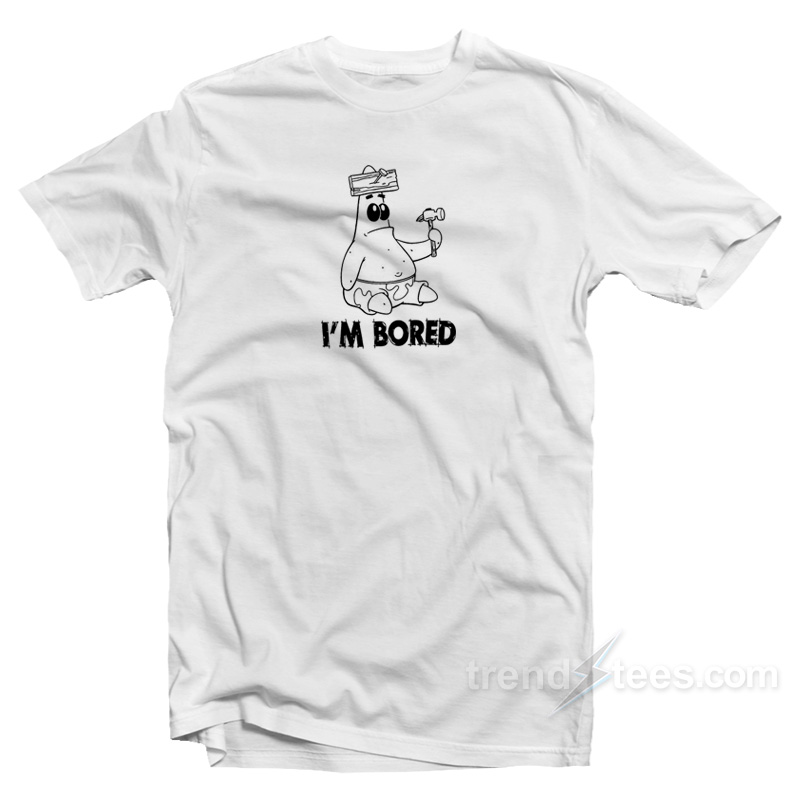 Patrick I'm Bored T-Shirt