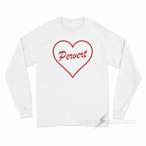 Pervert Love Heart Long Sleeve Shirt