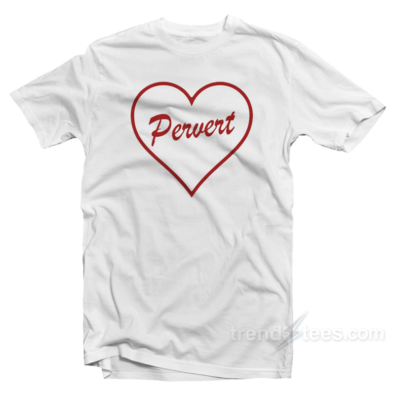 Pervert Love Heart T-Shirt