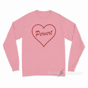Pervert Love Heart Long Sleeve Shirt
