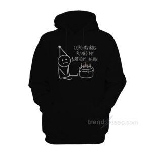 Ruined Birthday Again Hoodie