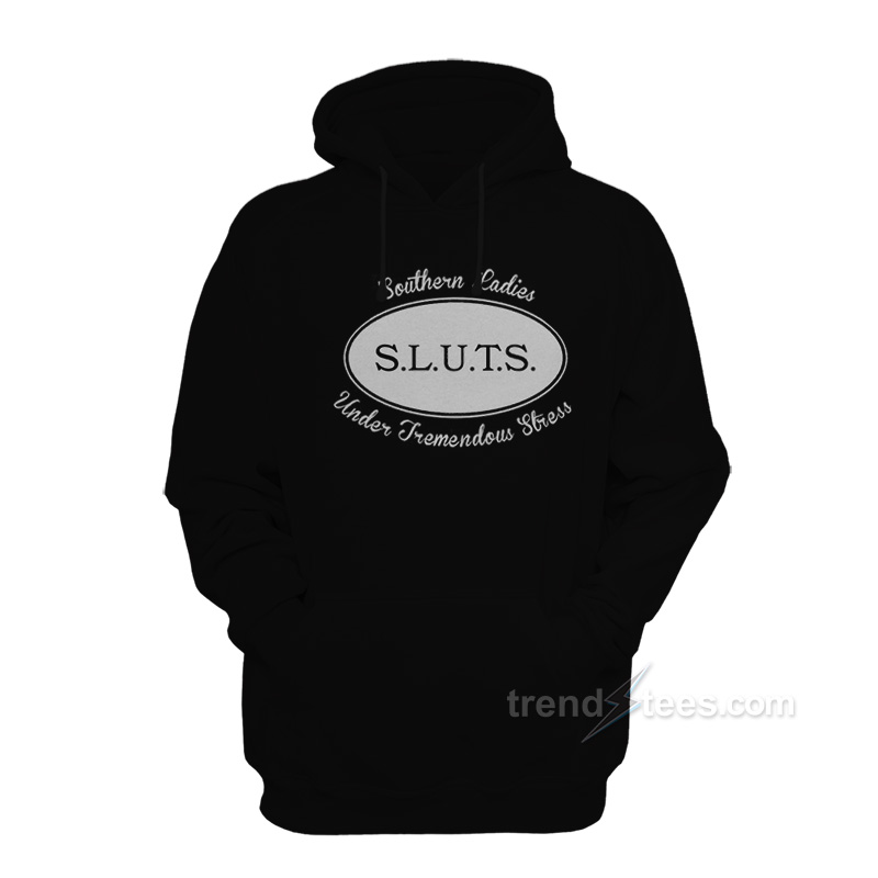 Southern Ladies Under Tremendous Stress Hoodie