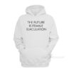 The Future Is Female Ejaculation Hoodie