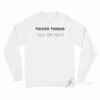 Thickk Things Thin Patience Long Sleeve Shirt