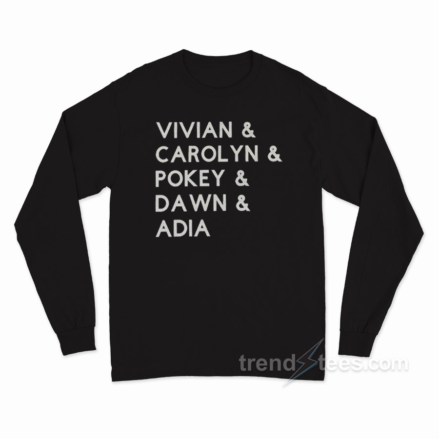 Vivian Carolyn Pokey Dawn Adia Long Sleeve Shirt