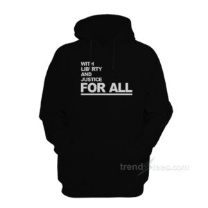 With Liberty And Justice For All Hoodie