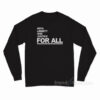 With Liberty And Justice For All Long Sleeve Shirt