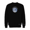 You're Out Of This World Sweatshirt
