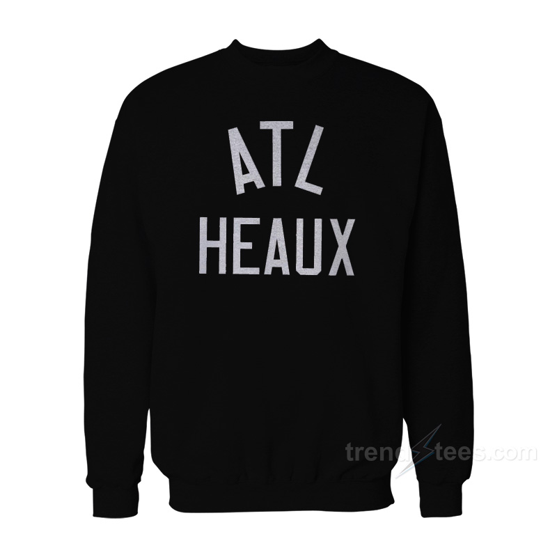 ATL HEAUX Sweatshirt