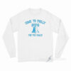 Come to Philly for The Crack Long Sleeve Shirt