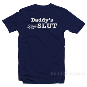 Daddy's Little Slut T-Shirt