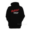Dare To Keep Kids Off Drugs Hoodie