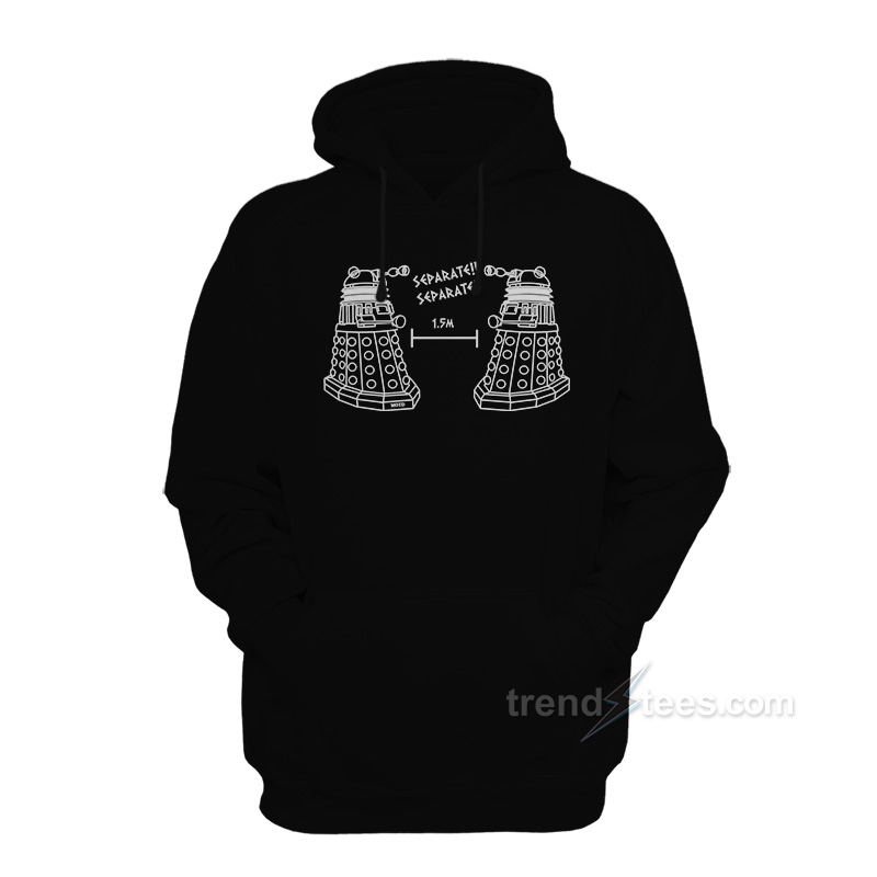 Doctor Who Social Distancing Daleks Separate Separate Hoodie