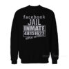 Facebook Jail Inmate Repeat Offender Sweatshirt