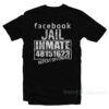 Facebook Jail Inmate Repeat Offender T-Shirt