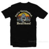 Fully Vaccinated Beaches T-Shirt
