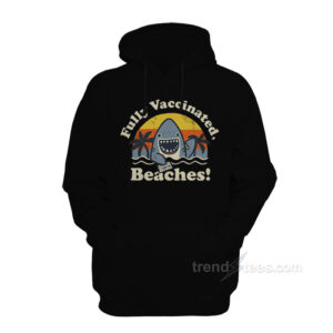 Fully Vaccinated Beaches Hoodie