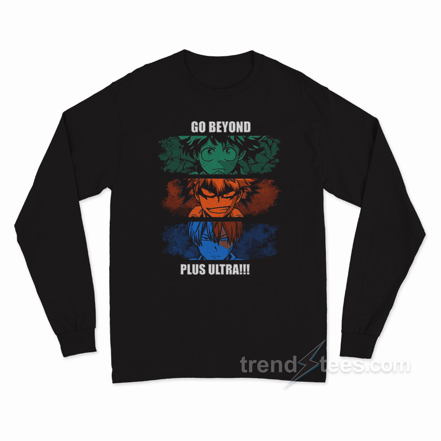 Go Beyond Plus Ultra My Hero Academia Trio Todoroki Katsuki Mido Long Sleeve Shirt