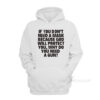 If You Don't Need A Mask Because God Will Protect You Why Do You Need A Gun Hoodie