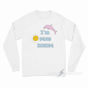 I'm Dead Inside Long Sleeve Shirt