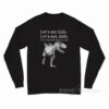 Let's Eat Kids Punctuation Saves Lives Long Sleeve Shirt