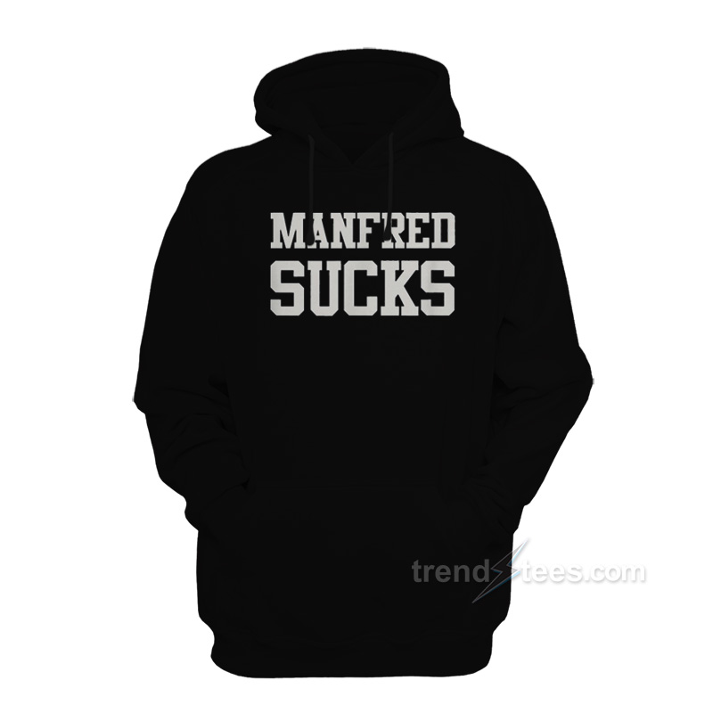 Manfred Sucks Hoodie
