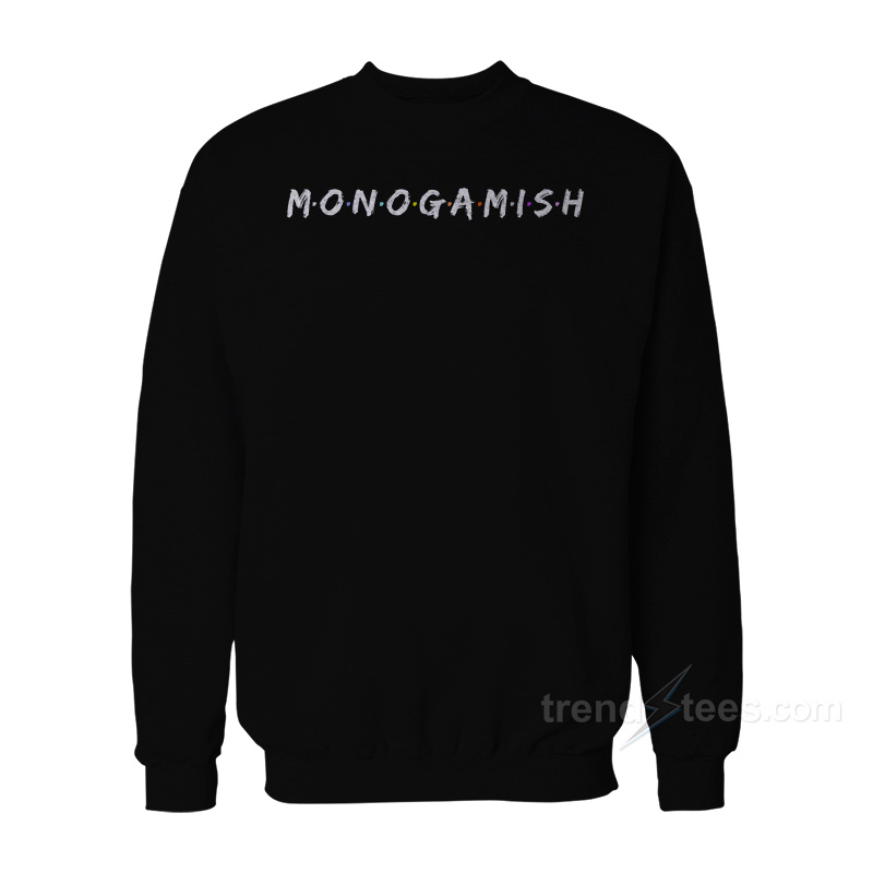 Monogamish Sweatshirt