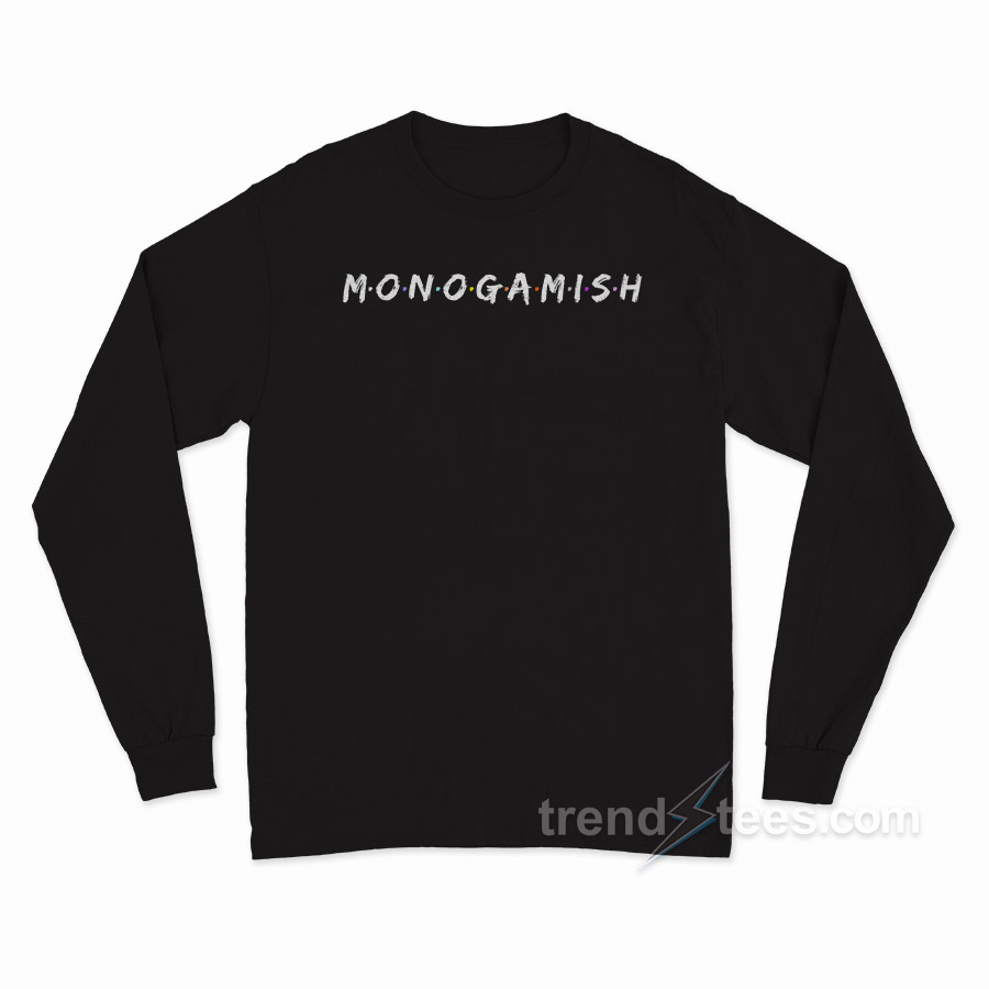 Monogamish Long Sleeve Shirt