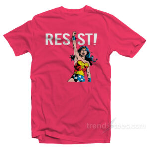 Resist With Your Power Wonder Woman T-Shirt