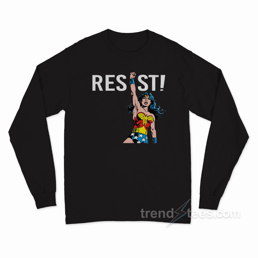 Resist With Your Power Wonder Woman Long Sleeve Shirt
