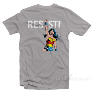 Resist With Your Power Wonder Woman T-Shirt