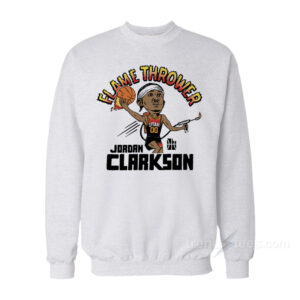 Utah Jazz Flamethrower Nickname Jordan Clarkson Sweatshirt