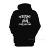 Wrestling Is Real People Are Fake Hoodie