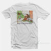 Stop Crying Over Boys T-Shirt