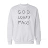 God Loves Fags Sweatshirt