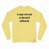 I Survived A Heart Attack Long Sleeve Shirt