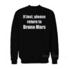 If Lost Please Return To Bruno Mars Sweatshirt