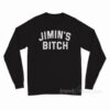 Jimin's Bitch Long Sleeve Shirt