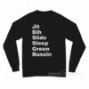 Jit Bih Slide Sleep Green Bussin Long Sleeve Shirt