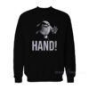 King Shark Hand! Sweatshirt