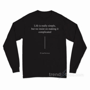 Soobin TXT – Life Is Really Simple But We Insist On Making Complicated Long Sleeve Shirt