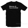 Menno & Vaccinated T-Shirt