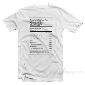 SUPERM Opinionated But I'm Always Spitting Straight Facts T-ShirtSUPERM Opinionated But I'm Always Spitting Straight Facts T-Shirt