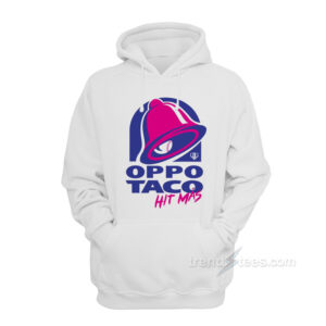 Oppo Taco Hit Mas Hoodie