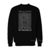Pee Is Stored In The Balls Joy Division Sweatshirt