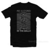 Pee Is Stored In The Balls Joy Division T-Shirt