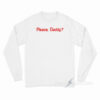 Please Daddy Long Sleeve Shirt