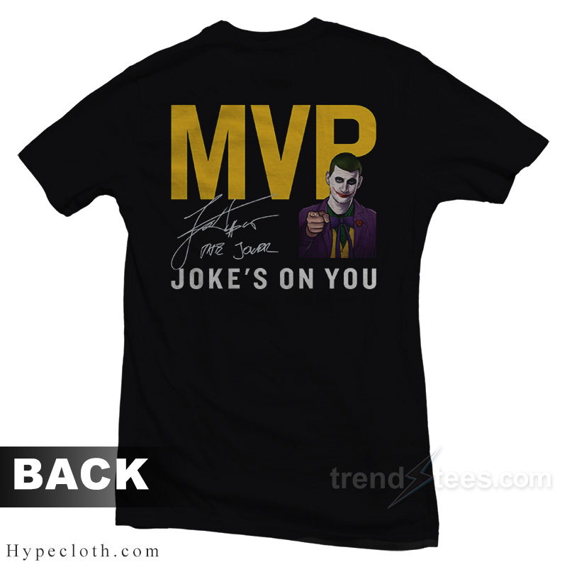 Nikola Jokić MVP Joke's on you siganature shirt - Dalatshirt