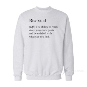 Bisexsual Meaning Sweatshirt